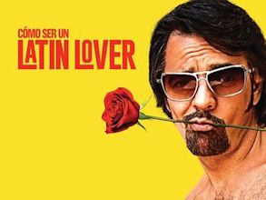 How to Be a Latin Lover