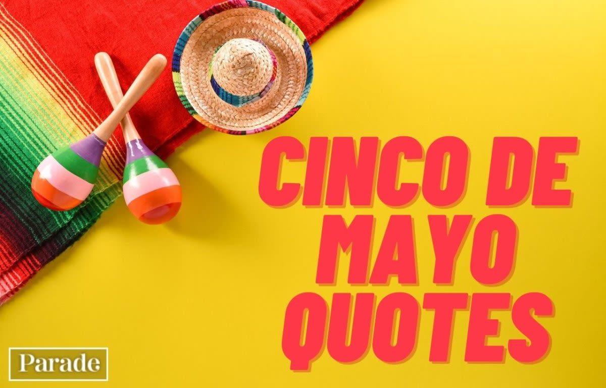 50 Cinco de Mayo Quotes and Sayings to Kickstart Your Fiesta