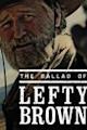 The Ballad of Lefty Brown