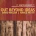 Out Beyond Ideas