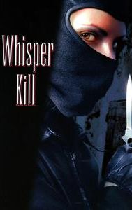 A Whisper Kills