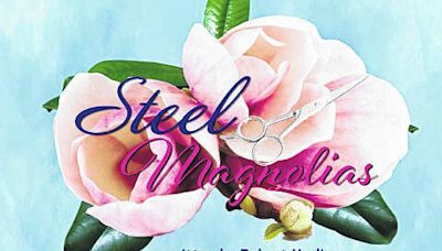 Steel Magnolias back on at Purple Door in Lumberton | Robesonian