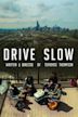 Drive Slow