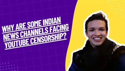 Video: Here’s What You Need to Know About the Recent Censorship of Indian News Channels on YouTube