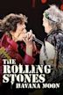 The Rolling Stones: Havana Moon