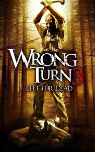 Wrong Turn 3: Left for Dead