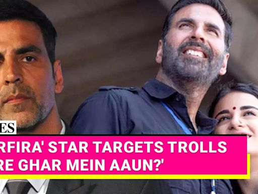 'Sarfira' Actor Akshay Kumar's Candid Thoughts on Failure, Success, and Handling Trolls