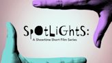Showtime Launches Short Film Anthology Series: ‘Spotlights’