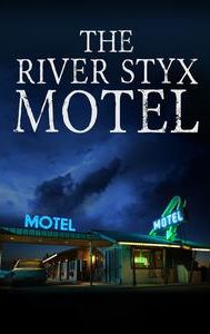 The River Styx Motel
