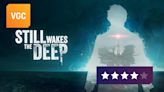 Review: Still Wakes the Deep is a wonderfully authentic Scottish horror story | VGC