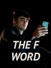 The F-Word – Von wegen nur gute Freunde!