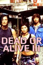 Dead or Alive: Final