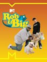 Rob & Big