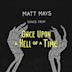 Songs from Once Upon a Hell of a Time