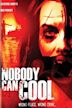 Nobody Can Cool