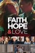 Faith, Hope & Love