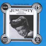 Uncollected June Christy with the Kentones (1946)