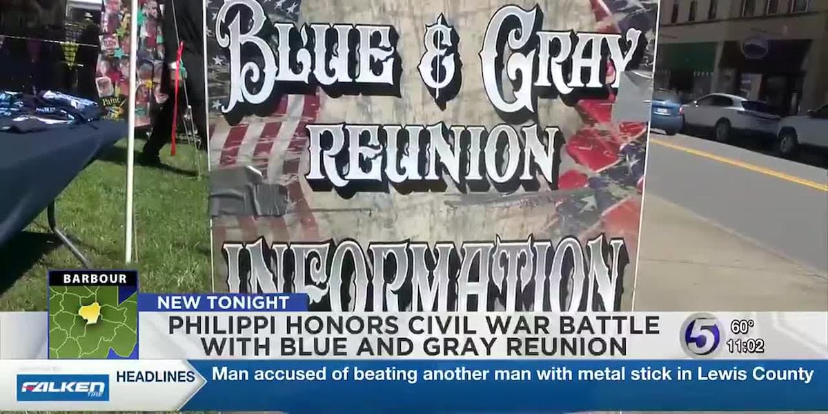 Philippi honors civil war battle with Blue and Gray Reunion