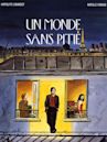 Un monde sans pitié