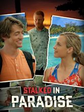 Stalked in Paradise (2021) - IMDb