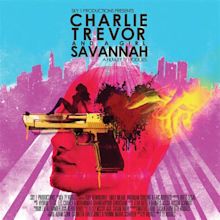 Charlie, Trevor and a Girl Savannah (2015) Poster #1 - Trailer Addict