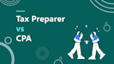 Tax Preparer vs. CPA: Everything You Need to Know