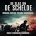 De Slag Om De Schelde [Original Motion Picture Soundtrack]
