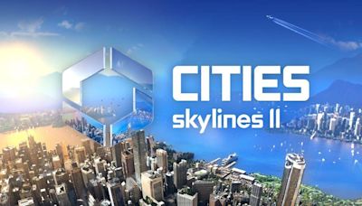 Cities: Skylines 2 Hit With Indefinite Delay on Consoles