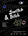 Switch & Bitch