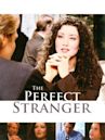 The Perfect Stranger