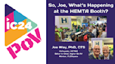 So, Joe, What’s Happening at the HETMA Booth?