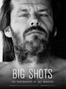 Big Shots: Rock Legends and Hollywood Icons