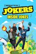 Impractical Jokers: Inside Jokes