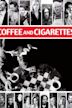 Coffee and Cigarettes