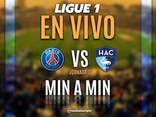 PSG vs Le Havre EN VIVO. Transmisión ONLINE | Ligue 1 HOY