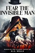 Fear the Invisible Man (2023) Movie Information & Trailers | KinoCheck