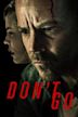 Don't Go (2018 film)