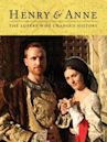 Henry and Anne: The Lovers Who Changed History