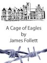 A Cage of Eagles