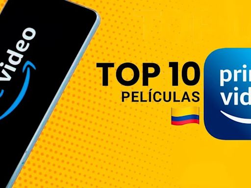 Las mejores películas en Prime Video en Colombia hoy