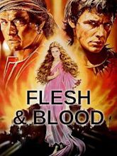 Flesh and Blood (1985 film)