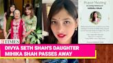 Actor Divya Seth Shah's Daughter, Mihika Shah, Passes Away – Family Mourns, Bollywood Shares Condolences