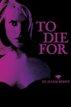 To Die For (1995) - Posters — The Movie Database (TMDb)