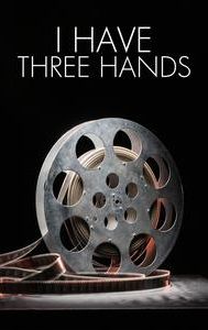 I Have Three Hands