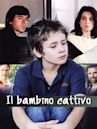 Il bambino cattivo