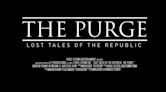 Lost Tales of the Republic: The Purge