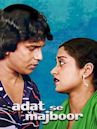 Aadat Se Majboor (film)