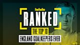 Ranked! England's best 10 goalkeepers ever