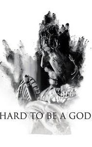 Hard to Be a God (2013 film)