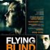 Flying Blind